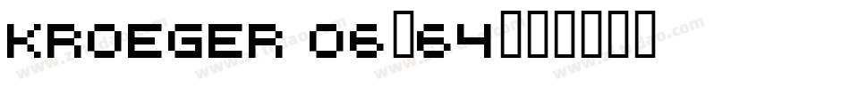kroeger 06_64字体转换
